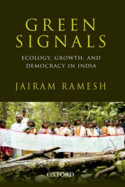Green Signals : Ecology, Growth, and Democracy in India, Hardback Book