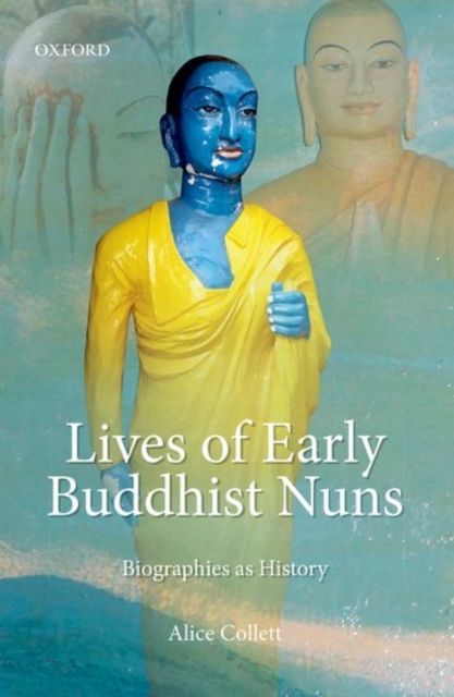 Lives of Early Buddhist Nuns : Biographies as History, Hardback Book