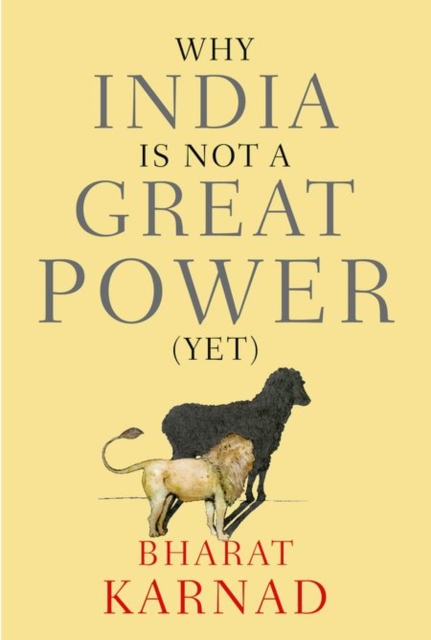 Why India is not a Great Power (Yet), Hardback Book