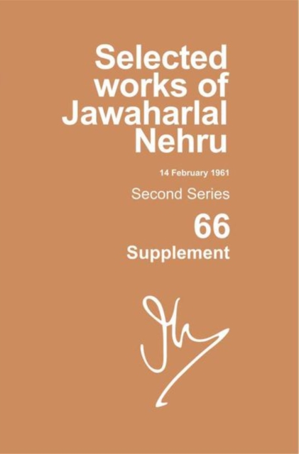Selected Works Of Jawaharlal Nehru, Second Series, Vol 66 (supplement) : (14 Feb 1961), Second Series, Vol 66 (supplement), Hardback Book