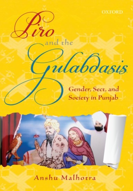 Piro and the Gulabdasis : Gender, Sect, and Society in Punjab, Hardback Book