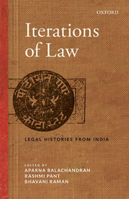 Iterations of Law : Legal Histories from India, Hardback Book