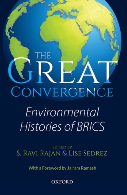 The Great Convergence : Environmental Histories of BRICS, Hardback Book