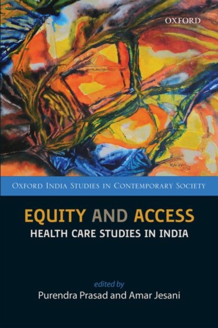 Equity and Access : Health Care Studies in India, Hardback Book