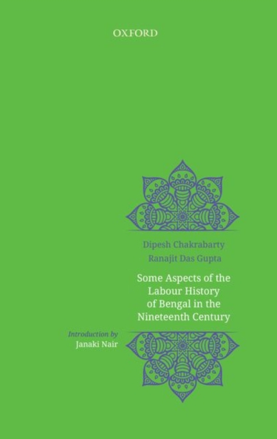 Some Aspects of Labour History of Bengal in the Nineteenth Century : Two Views, Hardback Book