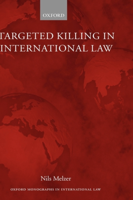Targeted Killing in International Law, Hardback Book