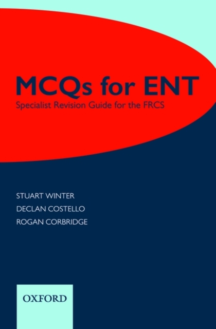 MCQs for ENT: Specialist Revision Guide for the FRCS, Paperback / softback Book