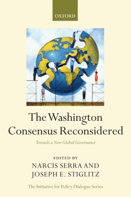 The Washington Consensus Reconsidered : Towards a New Global Governance, Hardback Book