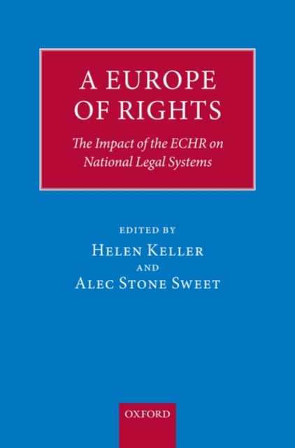 A Europe of Rights : The Impact of the ECHR on National Legal Systems, Hardback Book