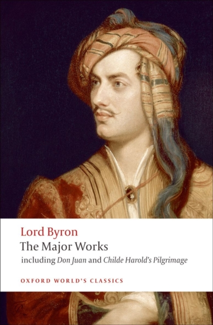 Lord Byron - The Major Works, Paperback / softback Book