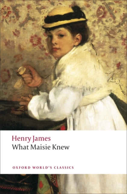 What Maisie Knew, Paperback / softback Book