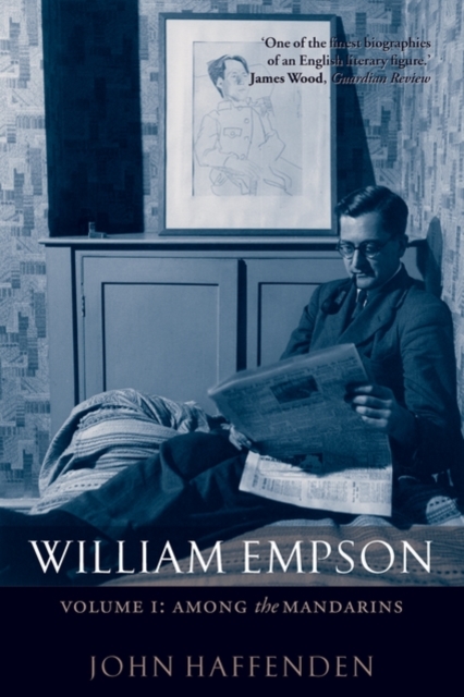 William Empson, Volume I : Among the Mandarins, Paperback / softback Book