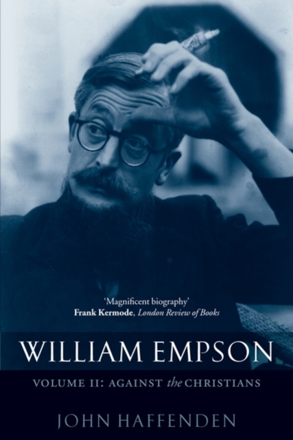 William Empson, Volume II : Against the Christians, Paperback / softback Book