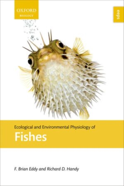 Ecological and Environmental Physiology of Fishes, Paperback / softback Book