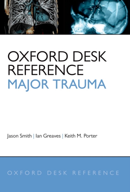Oxford Desk Reference: Major Trauma, Hardback Book