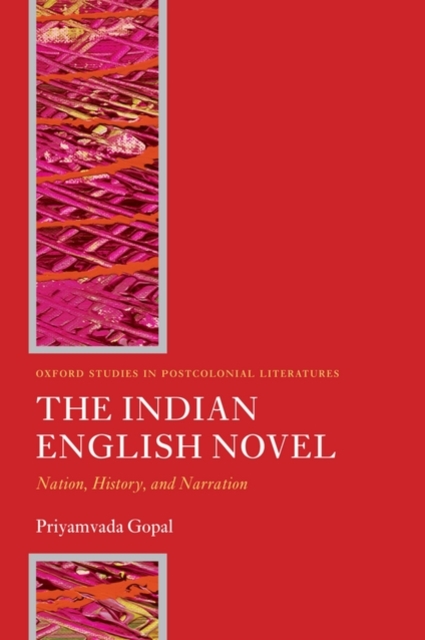 The Indian English Novel : Nation, History, and Narration, Paperback / softback Book
