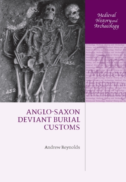 Anglo-Saxon Deviant Burial Customs, Hardback Book