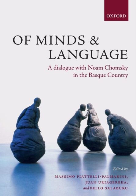 Of Minds and Language : A Dialogue with Noam Chomsky in the Basque Country, Paperback / softback Book