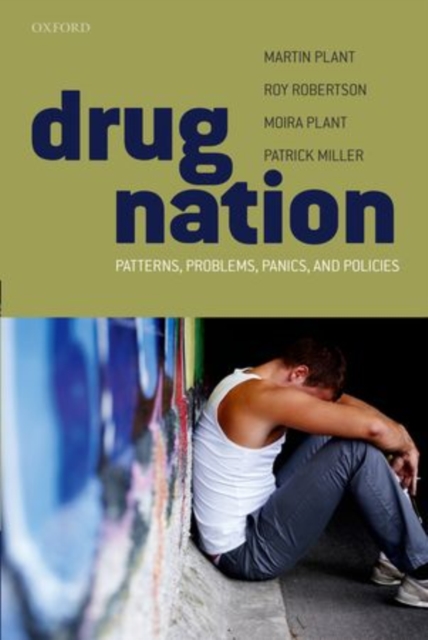 Drug Nation : Patterns, problems, panics & policies, Paperback / softback Book