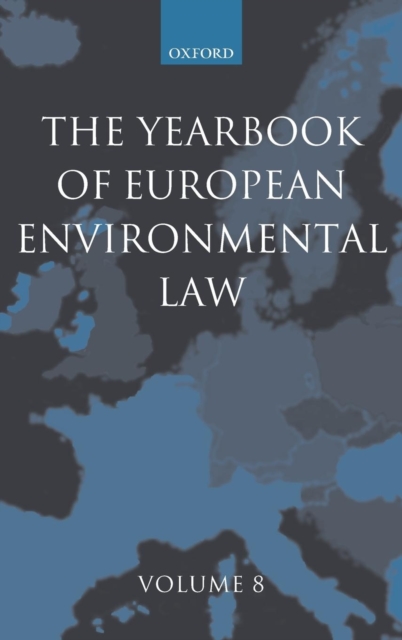 The Yearbook of European Environmental Law : Volume 8, Hardback Book