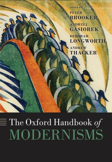 The Oxford Handbook of Modernisms, Hardback Book