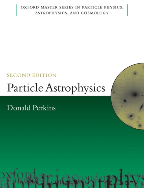 Particle Astrophysics, Second Edition, Hardback Book