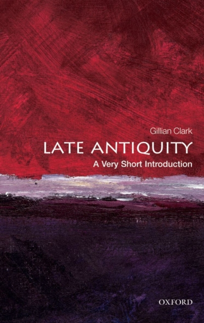 Late Antiquity: A Very Short Introduction, Paperback / softback Book
