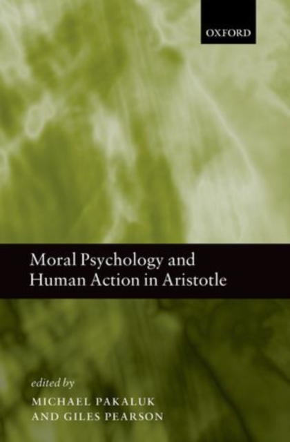 Moral Psychology and Human Action in Aristotle, Hardback Book