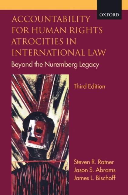 Accountability for Human Rights Atrocities in International Law : Beyond the Nuremberg Legacy, Hardback Book