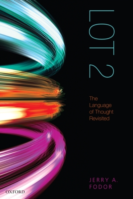 LOT 2 : The Language of Thought Revisited, Hardback Book