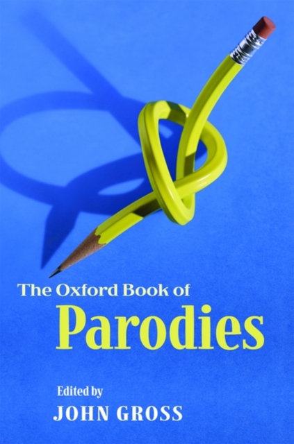 The Oxford Book of Parodies, Hardback Book