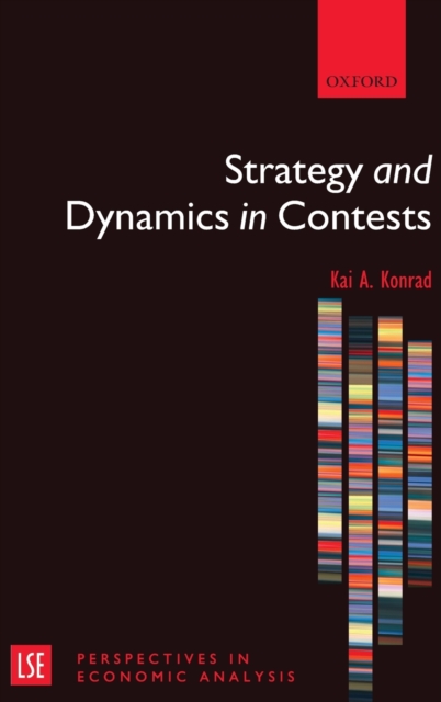 Strategy and Dynamics in Contests, Hardback Book