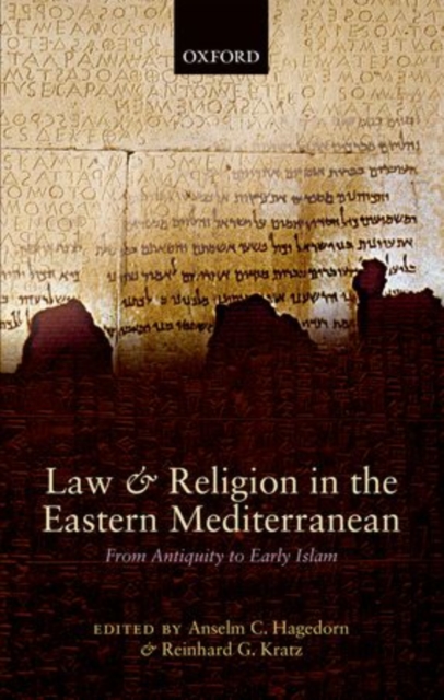Law and Religion in the Eastern Mediterranean : From Antiquity to Early Islam, Hardback Book