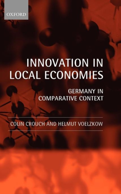 Innovation in Local Economies : Germany in Comparative Context, Hardback Book