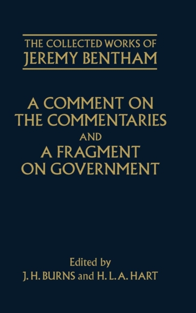 A Comment on the Commentaries and A Fragment on Government, Hardback Book