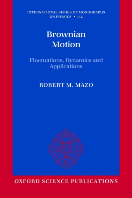 Brownian Motion : Fluctuations, Dynamics, and Applications, Paperback / softback Book