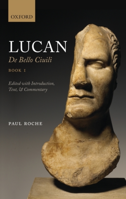 Lucan: De Bello Ciuili Book 1, Hardback Book