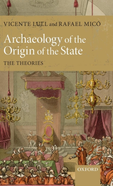 Archaeology of the Origin of the State : The Theories, Hardback Book