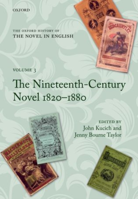 The Oxford History of the Novel in English : Volume 3: The Nineteenth-Century Novel 1820-1880, Hardback Book