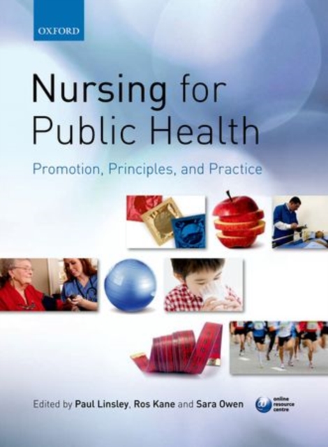 Nursing for Public Health: Promotion, Principles and Practice, Paperback / softback Book