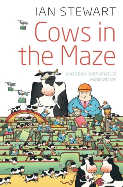 Cows in the Maze : And other mathematical explorations, Paperback / softback Book