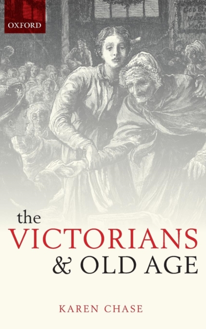 The Victorians and Old Age, Hardback Book
