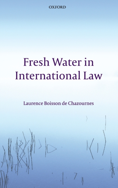 Fresh Water in International Law, Hardback Book