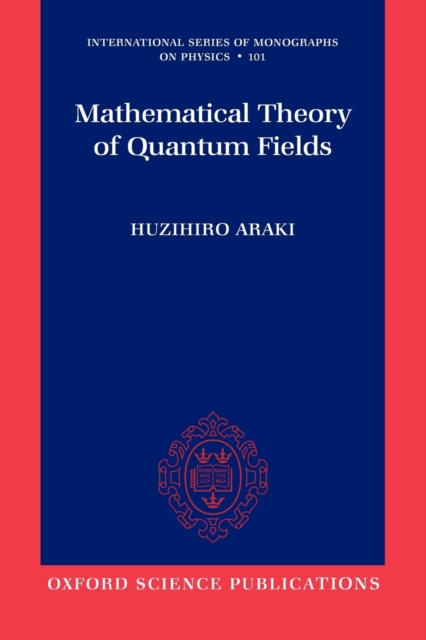 Mathematical Theory of Quantum Fields, Paperback / softback Book