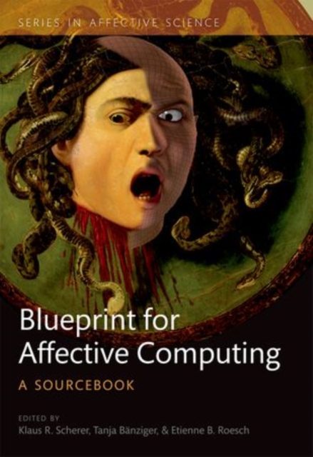 A Blueprint for Affective Computing : A sourcebook and manual, Hardback Book