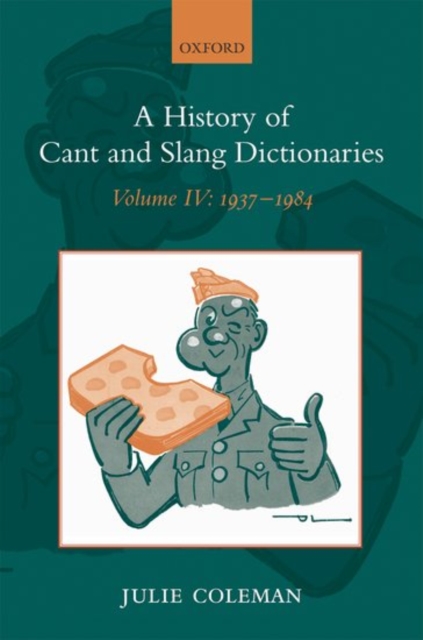 A History of Cant and Slang Dictionaries : Volume IV: 1937-1984, Hardback Book