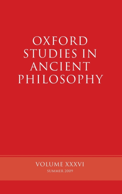 Oxford Studies in Ancient Philosophy, Volume XXXVI, Hardback Book