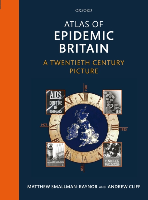 Atlas of Epidemic Britain : A Twentieth Century Picture, Hardback Book