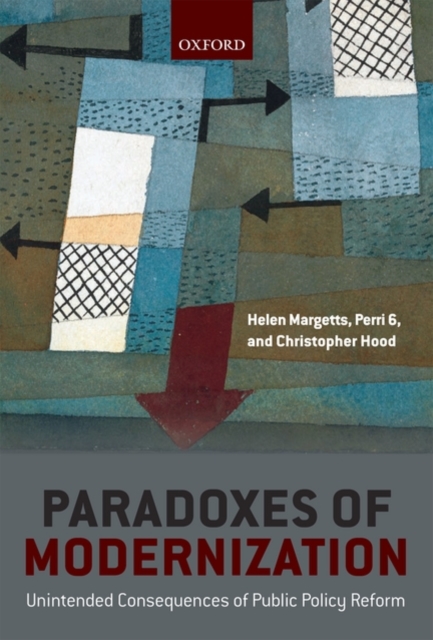 Paradoxes of Modernization : Unintended Consequences of Public Policy Reform, Hardback Book