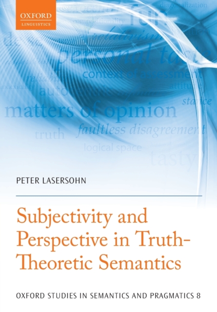 Subjectivity and Perspective in Truth-Theoretic Semantics, Paperback / softback Book